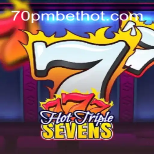 Descubra o Empolgante Jogo HotTripleSevens em 70PMBET.COM